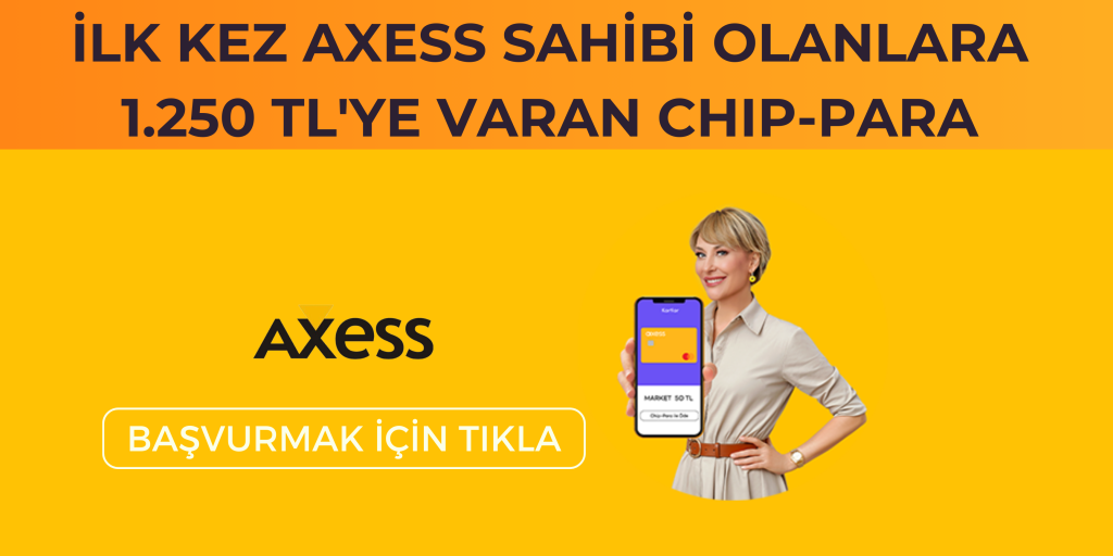 Axess ChipPara Nedir, Nasıl Kazanılır ve Kullanılır? Kullanmazsak