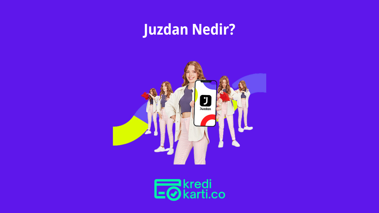 Juzdan Nedir? Akbank ve Axess ile Nasıl Kullanılır? KrediKarti.co