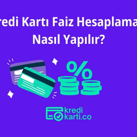 Kredi Kartı Faiz Hesaplaması Nasıl Yapılır?