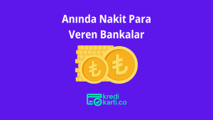 Aninda-Nakit-Para-Veren-Bankalar