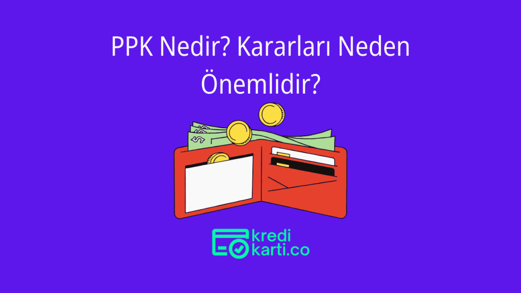 PPK Nedir?