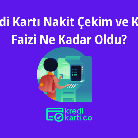 Kredi Kartı Nakit Çekim ve KMH Faizi Ne Kadar Oldu?