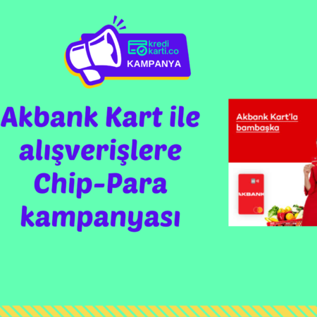 Akbank Kartla Market, Manav Alışverişlerine Chip-Para