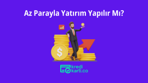 Az Parayla Yatırım Yapılır Mı?