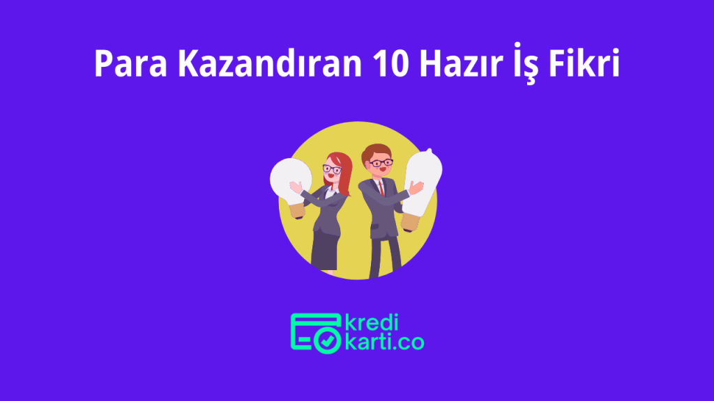 Para Kazandıran 10 Hazır İş Fikri 