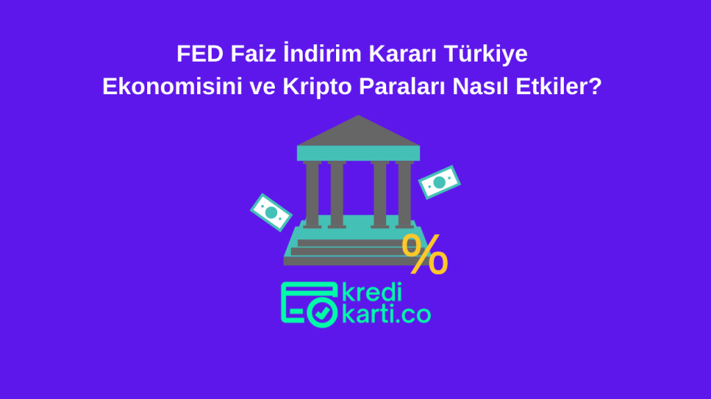 fed faiz kararının etkileri