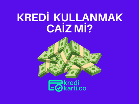 Kredi Kullanmak Caiz Mi?