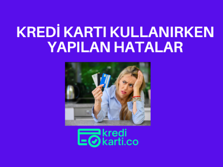 Kredi Kartı Kullanırken Yapılan 10 Küçük Ama Pahalı Hata