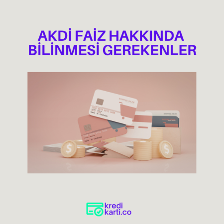 Akdi Faiz Hakkında Bilinmesi Gerekenler